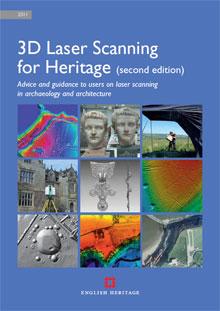 3D Laser Scanning for Heritage Advice and guidance to users on laser scanning in archaeology and architecture