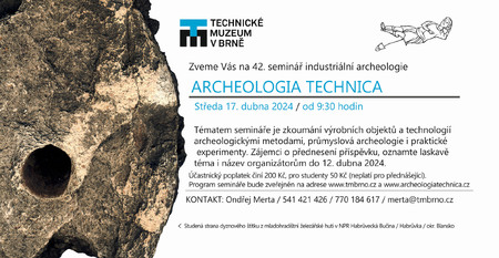 Archeologia technica 2024: Zkoumání výrobních objektů a technologií archeologickými metodami