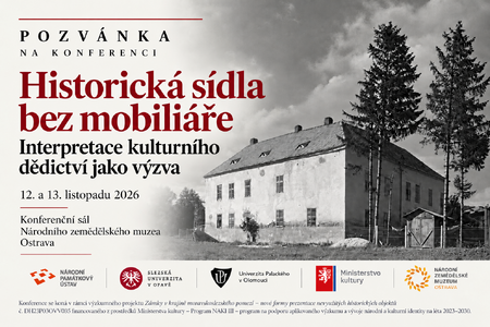 Konference Historická sídla bez mobiliáře. Interpretace kulturního dědictví jako výzva