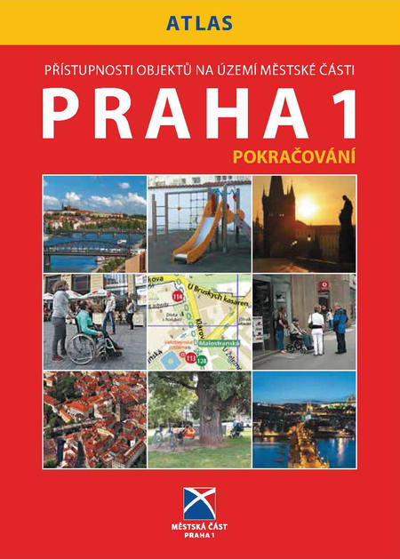 Atlas přístupnosti objektů na území Městské části Praha 1 – Pokračování