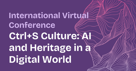 Virtuální konference Ctrl+S Culture: AI and Heritage in a Digital World Virtuální konference Ctrl+S Culture: AI and Heritage in a Digital World