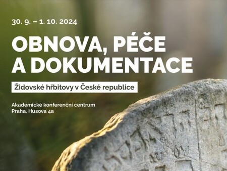 Kolokvium Obnova, péče a dokumentace: Židovské hřbitovy v České republice