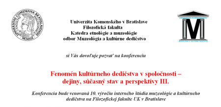 Fenomén kultúrneho dedičstva v spoločnosti –  dejiny, súčasný stav a perspektívy III. (12.-14.4.2016)