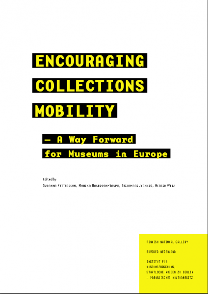 ENCOURAGING COLLECTIONS MOBILITY – A Way Forward for Museums in Europe