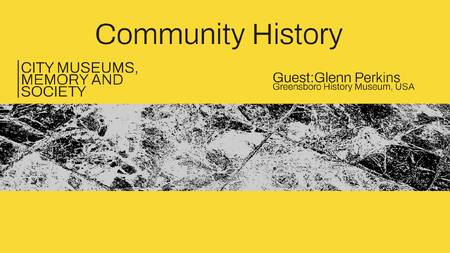 Diskuze Community History – City Museums, Memory and Society