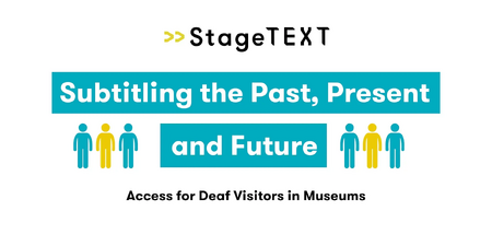 Webinář Subtitling the Past, Present, and Future: Access for Deaf Visitors in Museums