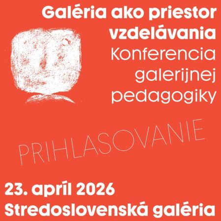 Konference Galéria ako priestor vzdelávania