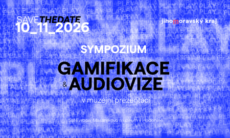 Sympozium Gamifikace a audiovize v muzejní prezentaci