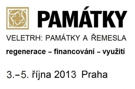 VELETRH PAMÁTKY 2013 - regenerace, financování a využití VELETRH PAMÁTKY 2013 - regenerace, financování a využití