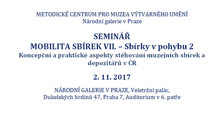 Seminář MOBILITA SBÍREK VII. - Sbírky v pohybu 2. (2.11.2017)