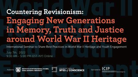 Countering Revisionism – Engaging New Generations in Memory, Truth and Justice around World War II Heritage