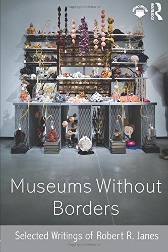 Robert R. Janes: Museum without Borders