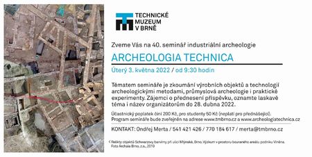 Archeologia technica 2022: Zkoumání výrobních objektů a technologií archeologickými metodami