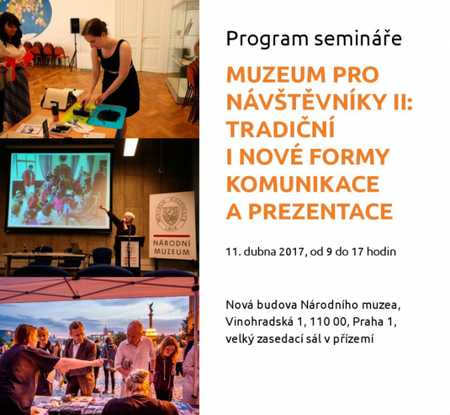 Výstupy ze semináře Muzeum pro návštěvníky II: tradiční i nové formy komunikace a prezentace