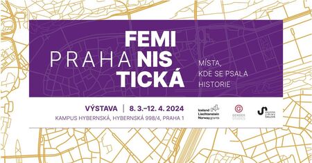 Výstava Praha feministická  Místa, kde se psala historie