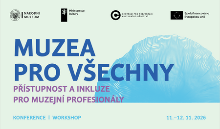 Konference Muzea pro všechny. Přístupnost a inkluze pro muzejní profesionály