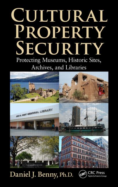 Cultural Property Security - Protecting Museum, Historic Sites, Archives and Libraries