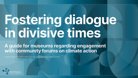 Fostering dialogue in divisive times: A guide for museums regarding engagement with community forums on climate action